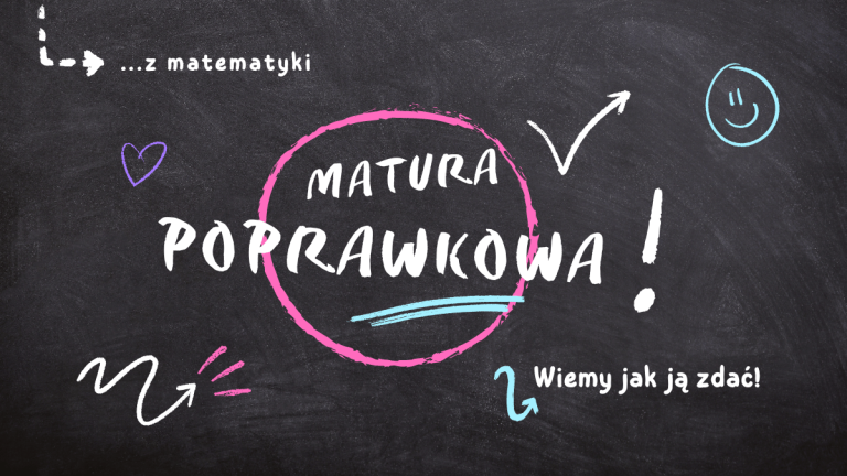 matura poprawkowa z matematyki - jak zdać maturę, data, zasady